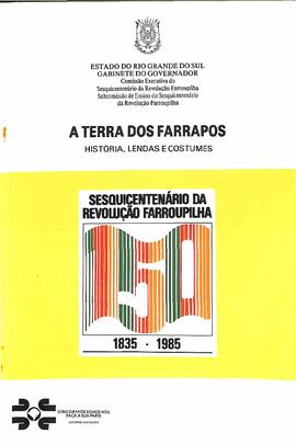 A terra dos Farrapos - História, lendas e costumes