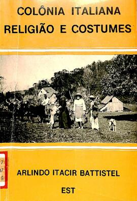 Colônia Italiana - Religião e costumes