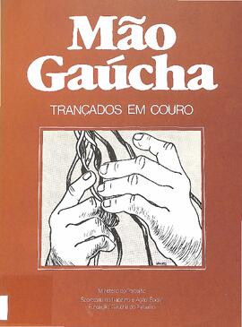 Mão gaúcha - trançados em couro