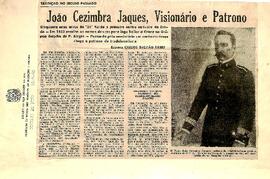 João Cezimbra Jaques, Visionario e Patrono
