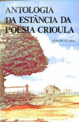 Antologia da Estância da Poesia Crioula