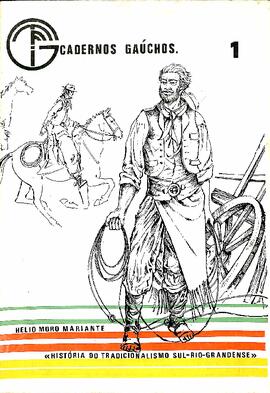 Cadernos Gaúchos - Historia do Tradicionalismo Sul-riograndense