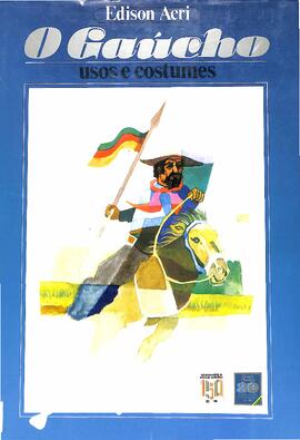 O gaucho - usos e costumes
