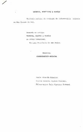 Trunfas, mantilhas e tipóis - indumentaria gaucha