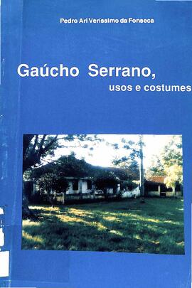 Gaucho Serrano, usos e costumes