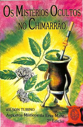 Os mistérios ocultos no chimarrão